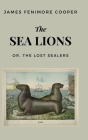 The Sea Lions: or, The Lost Sealers By James Fenimore Cooper Cover Image