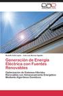 Generación de Energía Eléctrica con Fuentes Renovables By Dufo López Rodolfo, Bernal Agustín José Luis Cover Image