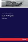 Faust: Der Tragödie: Erster Teil By Johann Wolfgang Von Goethe Cover Image