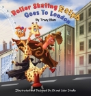 Roller Skating Ralph Goes to London By Tracy Blom, Fx and Color Studio (Illustrator) Cover Image