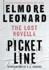 Picket Line: The Lost Novella By Elmore Leonard, C. M. Kushins (Introduction by) Cover Image