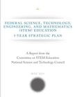 Federal Science, Technology, Engineering, and Mathematics (STEM) Education: 5-Year Strategic Plan By Committee on Stem Education National Sci, Executive Office of the President of the Cover Image