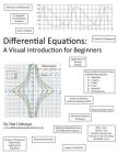 Differential Equations: A Visual Introduction for Beginners Cover Image