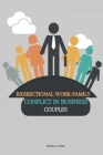 Bidirectional work-family conflict in business couples By John J. Long Cover Image
