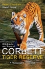 Wildlife in and Around Corbett Tiger Reserve: A Photographic Guidebook Cover Image