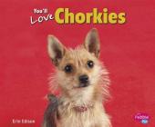 You'll Love Chorkies (Favorite Designer Dogs) Cover Image