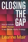 Closing the Gap: How to Include Black Women in any Gender Equity Strategy Cover Image