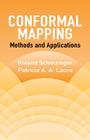 Conformal Mapping: Methods and Applications (Dover Books on Mathematics) By Roland Schinzinger, Patricio A. a. Laura (Joint Author) Cover Image