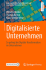 Digitalisierte Unternehmen: So Gelingt Die Digitale Transformation Im Unternehmen Cover Image