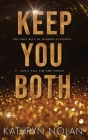 Keep You Both By Kathryn Nolan Cover Image