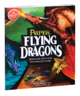 Paper Flying Dragons By Klutz (Created by) Cover Image
