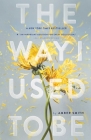 The Way I Used to Be By Amber Smith Cover Image