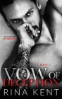 Vow of Deception: A Dark Marriage Mafia Romance By Rina Kent Cover Image