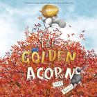 The Golden Acorn By Katy Hudson, Katy Hudson (Illustrator) Cover Image