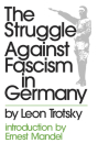 The Struggle Against Fascism in Germany (Merit S) By Leon Trotsky Cover Image
