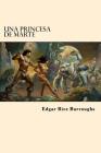 Una Princesa de Marte (Spanish Edition) By Edgar Rice Burroughs Cover Image