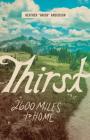 Thirst: 2600 Miles to Home By Heather Anderson Cover Image