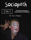Sociopath: The Dark Psychology of Those without a Conscience Cover Image