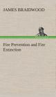 Fire Prevention and Fire Extinction By James Braidwood Cover Image