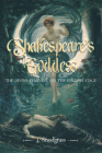 Shakespeare's Goddess: The Divine Feminine on the English Stage Cover Image