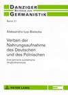 Verben Der Nahrungsaufnahme Des Deutschen Und Des Polnischen: Eine Semanto-Syntaktische Vergleichsanalyse (Danziger Beitraege Zur Germanistik #21) By Andrzej Katny (Editor), Aleksandra Lyp-Bielecka Cover Image