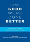 Good Work Done Better: Improving the Impact of Community-Based Non-Profits Cover Image