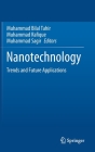 Nanotechnology: Trends and Future Applications By Muhammad Bilal Tahir (Editor), Muhammad Rafique (Editor), Muhammad Sagir (Editor) Cover Image
