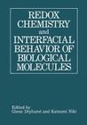 Redox Chemistry and Interfacial Behavior of Biological Molecules By Glenn Dryhurst (Editor), K. Niki (Editor) Cover Image