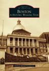 Boston: A Historic Walking Tour (Images of America) Cover Image