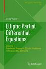Elliptic Partial Differential Equations: Volume 1: Fredholm Theory of Elliptic Problems in Unbounded Domains (Monographs in Mathematics #101) Cover Image