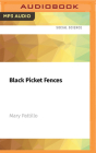 Black Picket Fences: Privilege & Peril Among the Black Middle Class By Mary Pattillo, Jo Sands (Read by) Cover Image