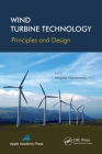 Wind Turbine Technology: Principles and Design By Muyiwa Adaramola (Editor) Cover Image