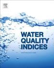 Water Quality Indices By Tabassum Abbasi, S. A. Abbasi Cover Image
