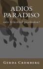 Adios Paradiso: oder Gluecklich geschieden Cover Image