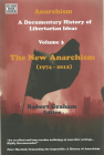 Anarchism Volume Three: A Documentary History of Libertarian Ideas, Volume Three – The New Anarchism Cover Image