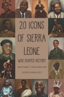 20 Icons of Sierra Leone: Who Shaped History By Adrian Q. Labor, Akindele Decker Cover Image
