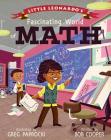 Little Leonardo's Fascinating World of Math By Bob Cooper, Greg Paprocki (Illustrator) Cover Image