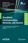 Broadband Communications, Networks, and Systems: 11th Eai International Conference, Broadnets 2020, Qingdao, China, December 11-12, 2020, Proceedings (Lecture Notes of the Institute for Computer Sciences #355) Cover Image