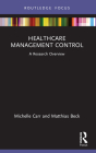 Healthcare Management Control: A Research Overview (State of the Art in Business Research) Cover Image