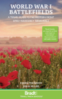 World War I Battlefields: A Travel Guide to the Western Front: Sites, Museums, Memorials By Emma Thomson, John Ruler Cover Image
