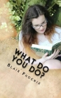 What Do You Do?: A Guide to the Classes of the LARP World By Blair Phoenix Cover Image