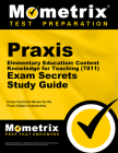Praxis Elementary Education: Content Knowledge for Teaching (7811) Exam Secrets Study Guide: Praxis Test Review for the Praxis Subject Assessments Cover Image