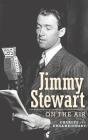 Jimmy Stewart On The Air (hardback) Cover Image