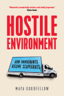 Hostile Environment: How Immigrants Became Scapegoats By Maya Goodfellow Cover Image