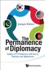 Permanence of Diplomacy, The: Studies of Us Relations with Korea, Pakistan and Afghanistan Cover Image