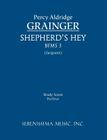 Shepherd's Hey, BFMS 3: Study score By Percy Aldridge Grainger, Jr. Sargeant, Richard W. (Editor) Cover Image