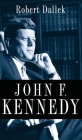John F. Kennedy By Robert Dallek Cover Image