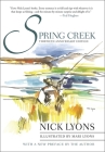 Spring Creek: Thirtieth Anniversary Edition By Nick Lyons, Mari Lyons (Illustrator) Cover Image