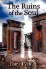 The Ruins of the Soul By Hamed Vahidi Cover Image