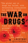 The War on Drugs: A History By David Farber (Editor) Cover Image